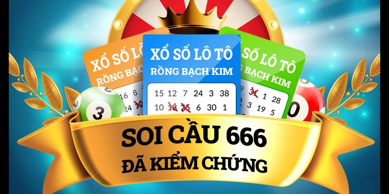 Một vài thông tin đặc trưng của soi cầu xổ số 666